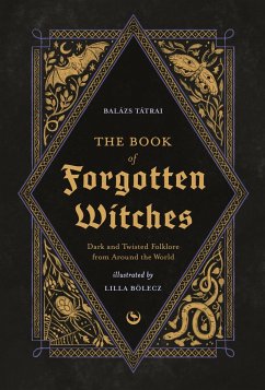 The Book of Forgotten Witches - Boelecz, Lilla; Tatrai, Balazs