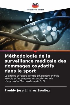 Méthodologie de la surveillance médicale des dommages oxydatifs dans le sport - Linares Benitez, Freddy Jose