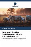 Gute nachhaltige Praktiken für einen Milchviehbetrieb