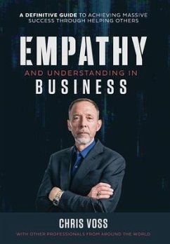 Empathy and Understanding In Business - Voss, Chris; Nanton, Nick
