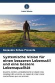 Systemische Vision für einen besseren Lebensstil und eine bessere Lebensqualität