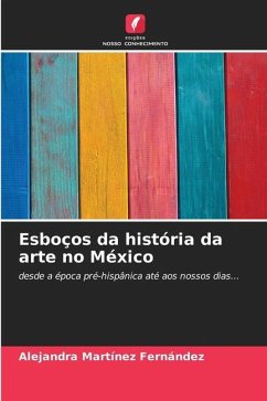 Esboços da história da arte no México - Martínez Fernández, Alejandra