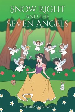 Snow Right and the Seven Angels - Howard, Victoria M.