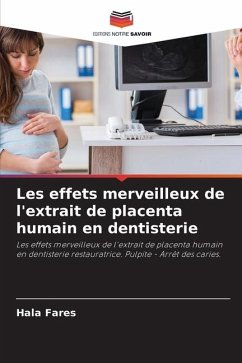 Les effets merveilleux de l'extrait de placenta humain en dentisterie - Fares, Hala