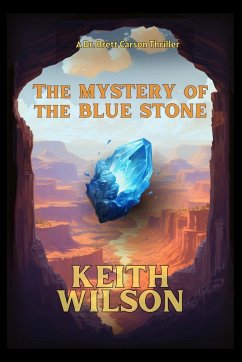 The Mystery of the Blue Stone - Wilson, Keith D