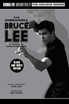 The Unbeatable Bruce Lee (Kung-Fu Monthly Archive Series) 2023 Re-issue Mono Edition - Kung-Fu Monthly