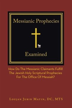 Messianic Prophecies Cross-Examined - Matin DC Mts, Loujan Jubin