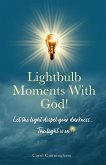 Lightbulb Moments With God!