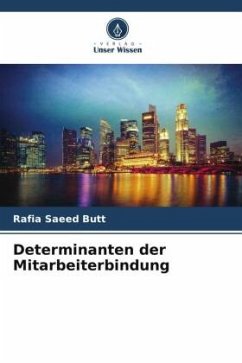 Determinanten der Mitarbeiterbindung - Butt, Rafia Saeed