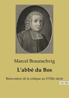 L'abbé du Bos - Braunschvig, Marcel