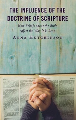 The Influence of the Doctrine of Scripture - Hutchinson, Anna