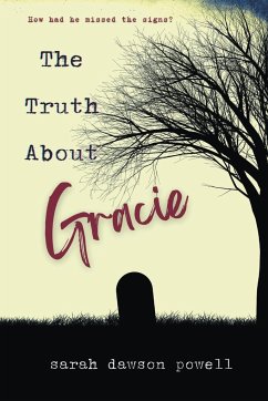 The Truth About Gracie - Powell, Sarah Dawson