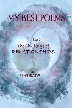 My Best Poems Part 2 Relationships - Horan-Gross, Pia