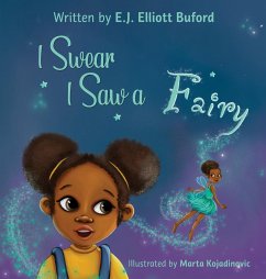 I Swear I Saw a Fairy - Elliott Buford, E J