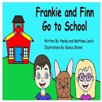Frankie and Finn Go to School