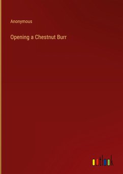 Opening a Chestnut Burr - Anonymous