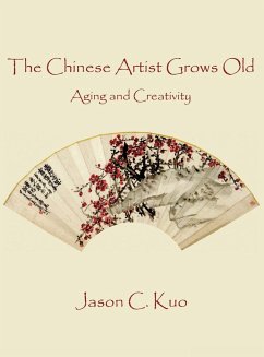 THE CHINESE ARTIST GROWS OLD - Kuo, Jason C.