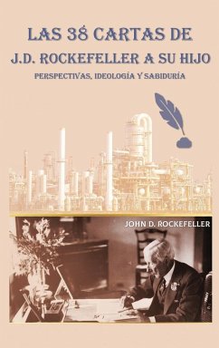 Las 38 cartas de J.D. Rockefeller a su hijo - Rockefeller, J. D.