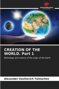 CREATION OF THE WORLD. Part 1 - Tolmachev, Alexander Vasilievich