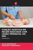 FUNÇÃO AUDITIVA EM RECÉM-NASCIDOS COM LESÃO PERINATAL DO SNC