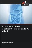 I tumori stromali gastrointestinali dalla A alla Z