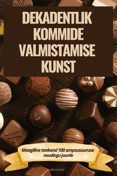 Cover DEKADENTLIK KOMMIDE VALMISTAMISE KUNST
