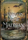 The Wyvern, the Pirate, and the Madman