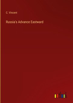 Russia's Advance Eastward - Vincent, C.