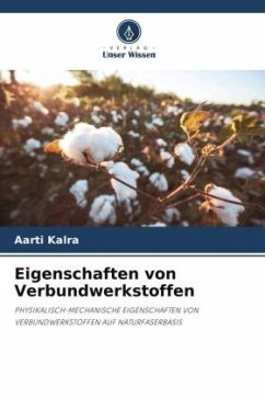 Eigenschaften von Verbundwerkstoffen - Kalra, Aarti