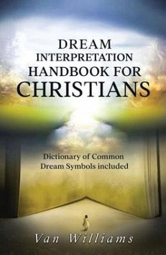 Dream Interpretation Handbook For Christians - Williams, van