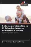 Sistema pensionistico in El Salvador: impatto economico e sociale