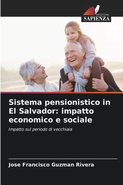 Sistema pensionistico in El Salvador: impatto economico e sociale - Guzmán Rivera, José Francisco