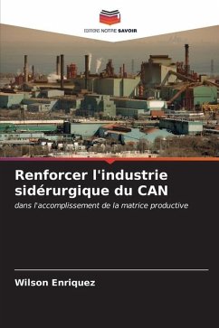 Renforcer l'industrie sidérurgique du CAN - Enriquez, Wilson