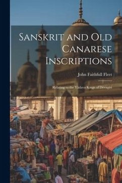 Sanskrit and Old Canarese Inscriptions - Fleet, John Faithfull