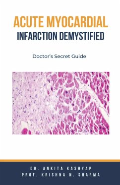 Acute Myocardial Infarction Demystified - Kashyap, Ankita; Sharma, Krishna N.