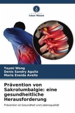 Prävention von Sakrolumbalgie: eine gesundheitliche Herausforderung - Wong, Taymi;Aguila, Denis Sandry;Avello, María Eneida