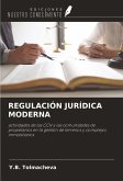 REGULACIÓN JURÍDICA MODERNA REGULACIÓN JURÍDICA MODERNA