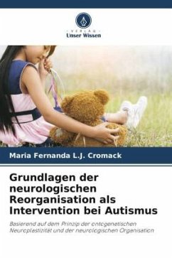 Grundlagen der neurologischen Reorganisation als Intervention bei Autismus - L.J. Cromack, Maria Fernanda