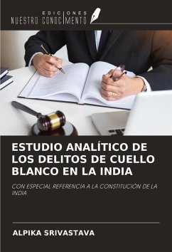 Cover ESTUDIO ANALÍTICO DE LOS DELITOS DE CUELLO BLANCO EN LA INDIA