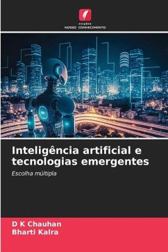 Inteligência artificial e tecnologias emergentes - Chauhan, D K;Kalra, Bharti