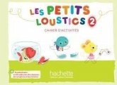 Les Petits Loustics 2 - Cahier d'activites Les Petits Loustics 2 - Cahier d'activites