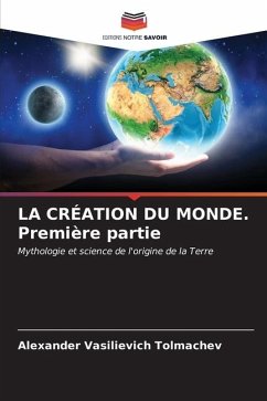 LA CRÉATION DU MONDE. Première partie - Tolmachev, Alexander Vasilievich