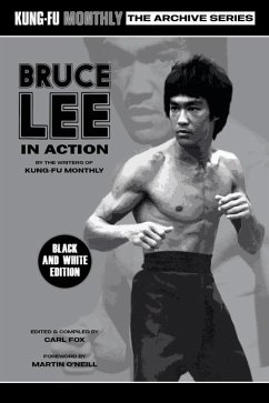 Bruce Lee in Action (Kung-Fu Monthly Archive Series) 2023 Re-issue Mono Edition - Kung-Fu Monthly