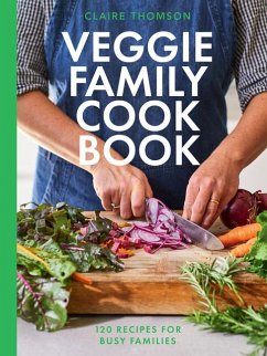 The Veggie Family Cookbook - Thomson, Claire