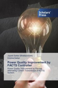 Power Quality Improvement by FACTS Controller - Sarker (Bhattacharjee), Jayanti;Sarker, Krishna