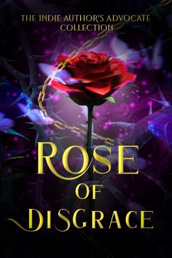 Rose of Disgrace (eBook, ePUB) - Black, Maya; Anne, Pepper; Hawkins, Tirzah M. M.; Huntress, S. G.; Languez, Coda; Barton, Arianna