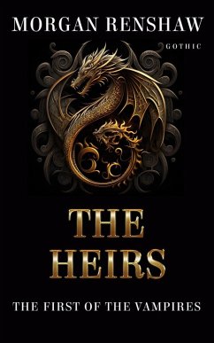 The Heirs (The First of the Vampires, #1) (eBook, ePUB) - Renshaw, Morgan
