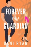 Forever My Guardian (The Ryder Brothers) (eBook, ePUB)