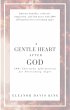 A Gentle Heart After God: 200+... - Bild 1