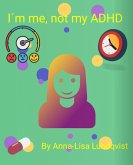 I´m Me, Not My ADHD (eBook, ePUB)